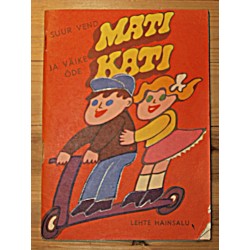 Lehte Hainsalu:Suur vend Mati ja väike õde Kati, Tallinn 1973