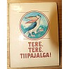 Tere, tere, Tiipajalga!, Eesti muinasjutud, Tallinn 1976