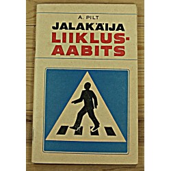 A.Pilt:Jalakäija liiklusaabits, Tallinn 1979