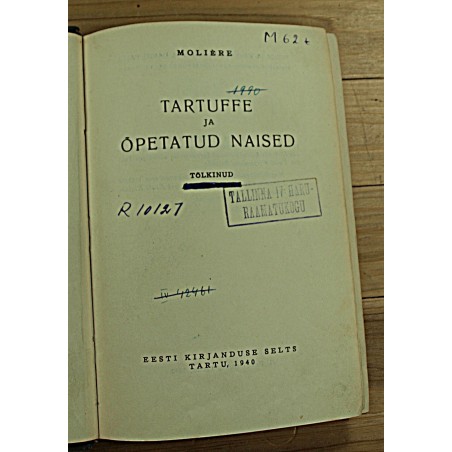 Moliere:Tartuffe ja õpetatud naised, komöödia 5. vaatuses, Tartu 1940