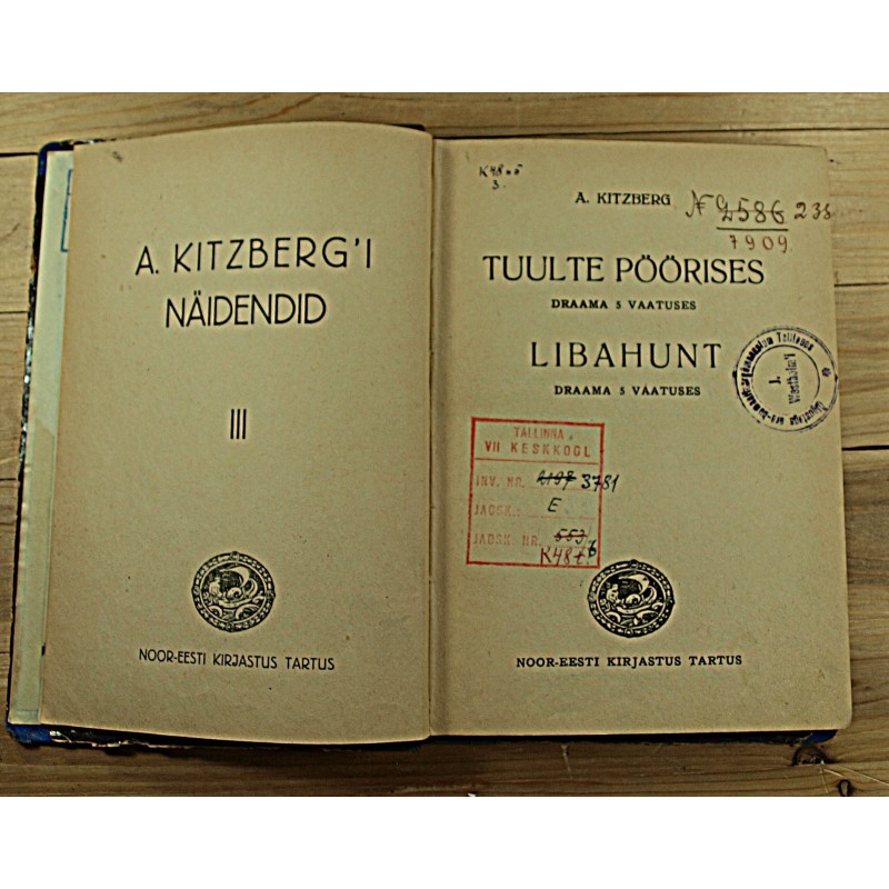 August Kitzberg:Tuulte Pöörises ja Libahunt, Draamad 5 vaatuses, Tartu 1929
