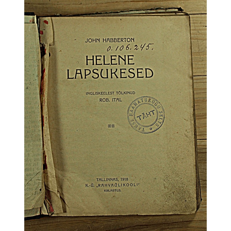 John Habberton:Helene lapsukesed, Tallinn 1918